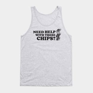 Help Chips Tank Top